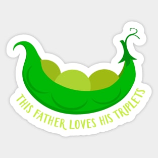 This Daddy Loves His Triplets Cute  Green Baby Peas Sticker